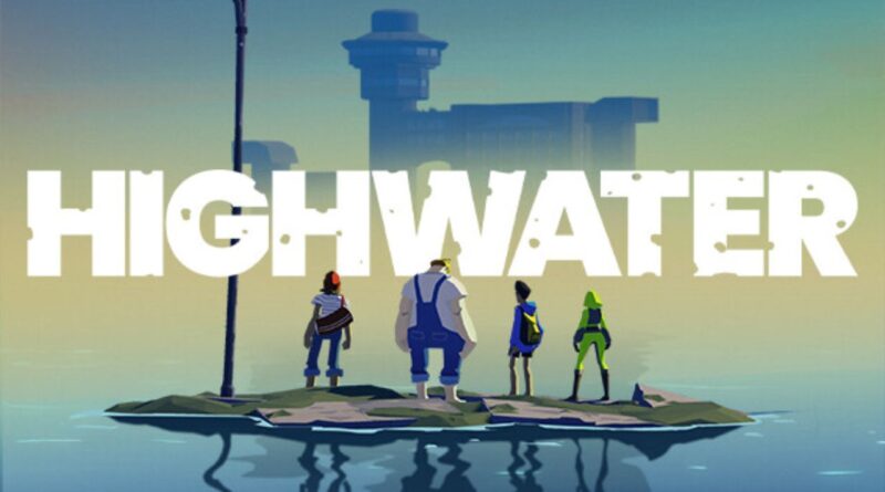 Revue du jeu Highwater – « Monde aquatique » optimiste |  TelechargerJeu.fr